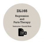 Gerald Kein - 165 - Regression and Parts Therapy