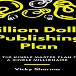 Million Dollar Publishing Plan – Vicky Sharma