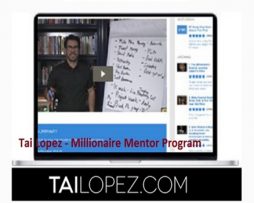 Tai Lopez – Millionaire Mentor Program